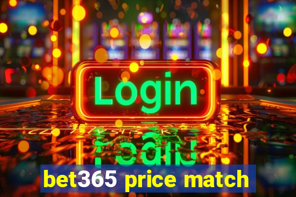 bet365 price match
